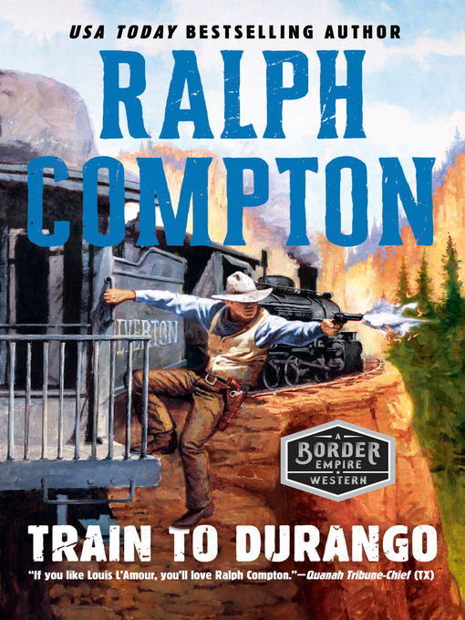 Title details for Ralph Compton Train to Durango by Ralph Compton - Available